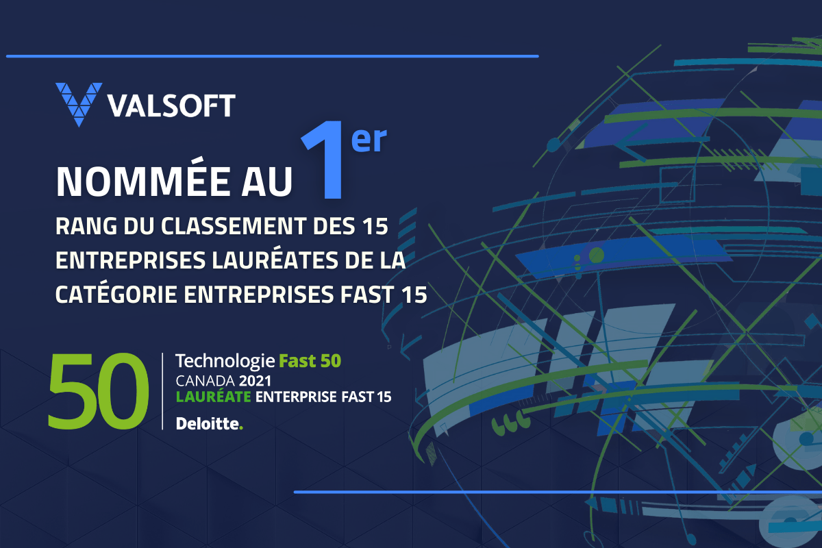Valsoft nommée au premier rang du classement des lauréates de la catégorie Entreprises Fast 15 du palmarès Technologie Fast 50 au Canada de Deloitte